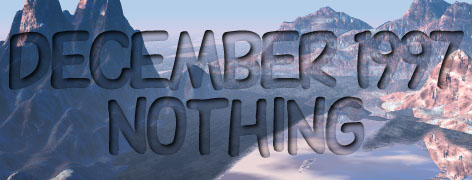 December 1997 Nothing
