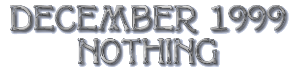 December 1999 Nothing