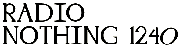Radio Nothing 1240