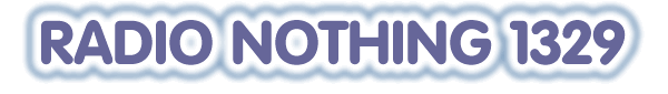 Radio Nothing 1329