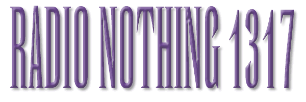 Radio Nothing 1317