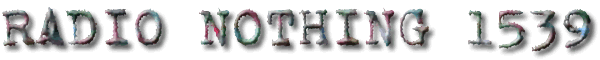 Radio Nothing 1539