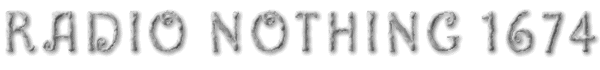 Radio Nothing 1674