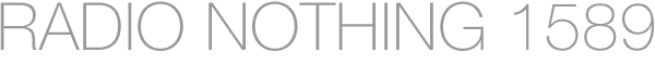 Radio Nothing 1589