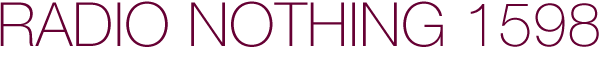 Radio Nothing 1598