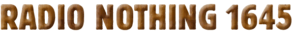 Radio Nothing 1645