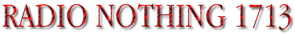 Radio Nothing 1713