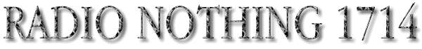 Radio Nothing 1714