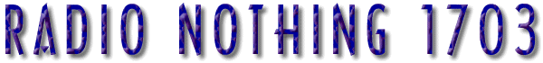 Radio Nothing 1703