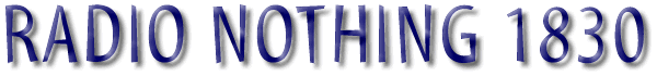 Radio Nothing 1830