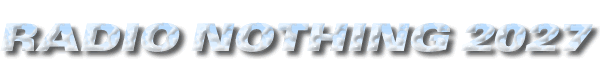 Radio Nothing 2027