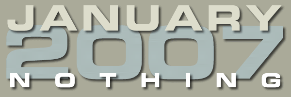 January 2007 Nothing