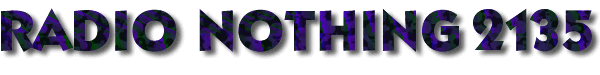 Radio Nothing 2135