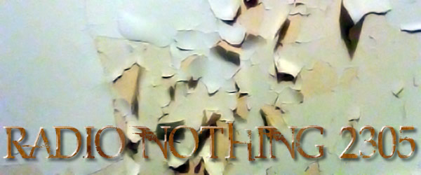 Radio Nothing 2305