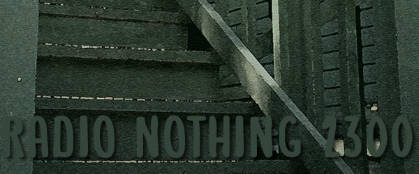Radio Nothing 2300