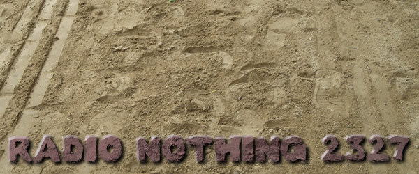 Radio Nothing 2327