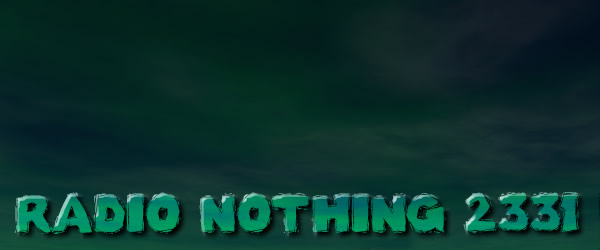 Radio Nothing 2331