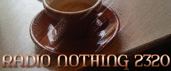 Radio Nothing 2320
