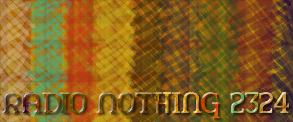 Radio Nothing 2324