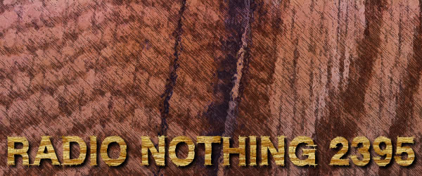 Radio Nothing 2395
