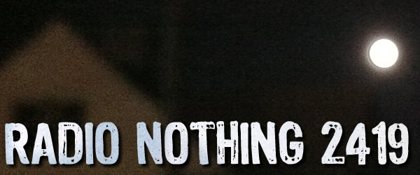 Radio Nothing 2419