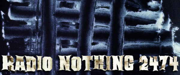 Radio Nothing 2474