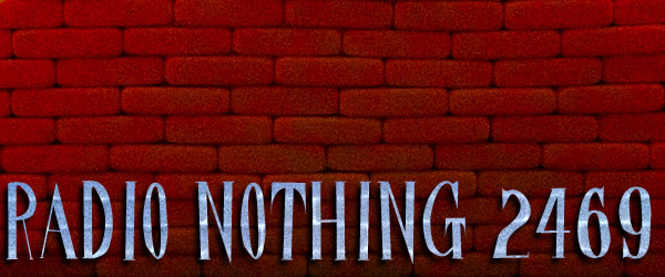 Radio Nothing 2469