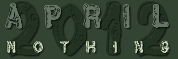 April 2012 Nothing