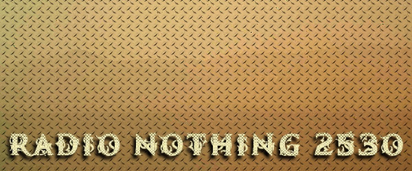 Radio Nothing 2530