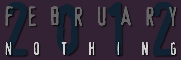 February 2012 Nothing