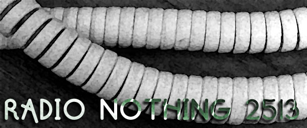 Radio Nothing 2513