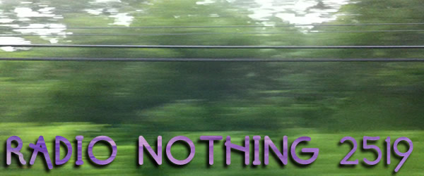 Radio Nothing 2519