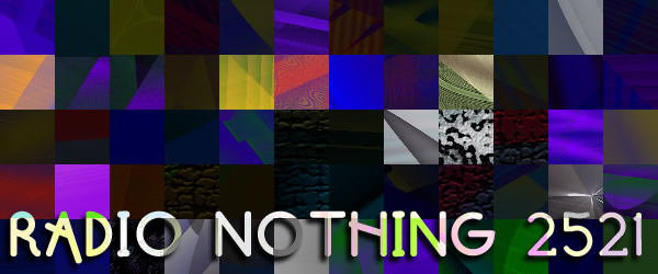 Radio Nothing 2521
