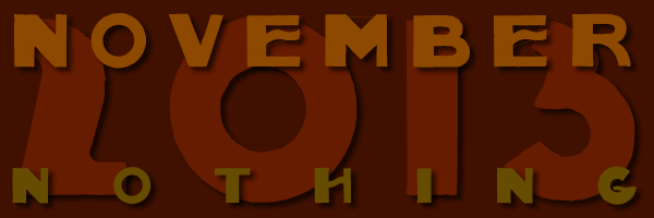 November 2013 Nothing