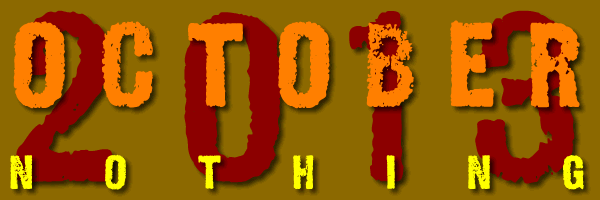 October 2013 Nothing
