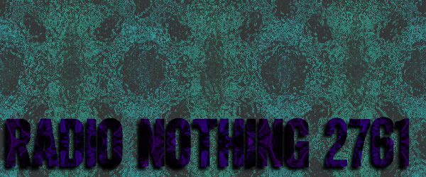 Radio Nothing 2761