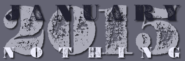 January 2015 Nothing